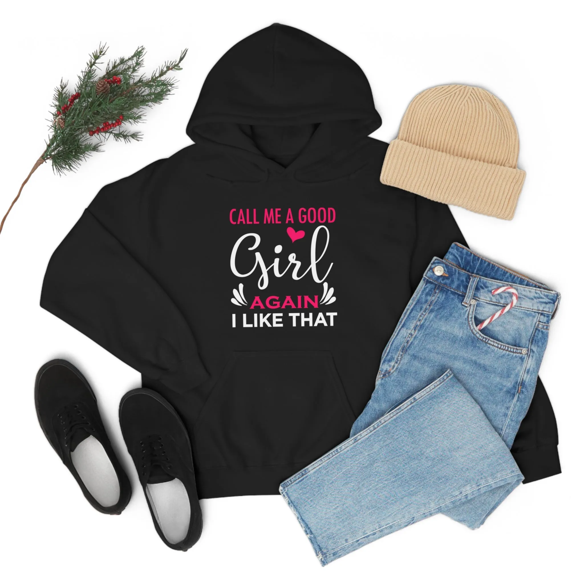 Call Me A Good Girl Again I Like That Unisex Heavy Blend™ Hooded Sweatshirt