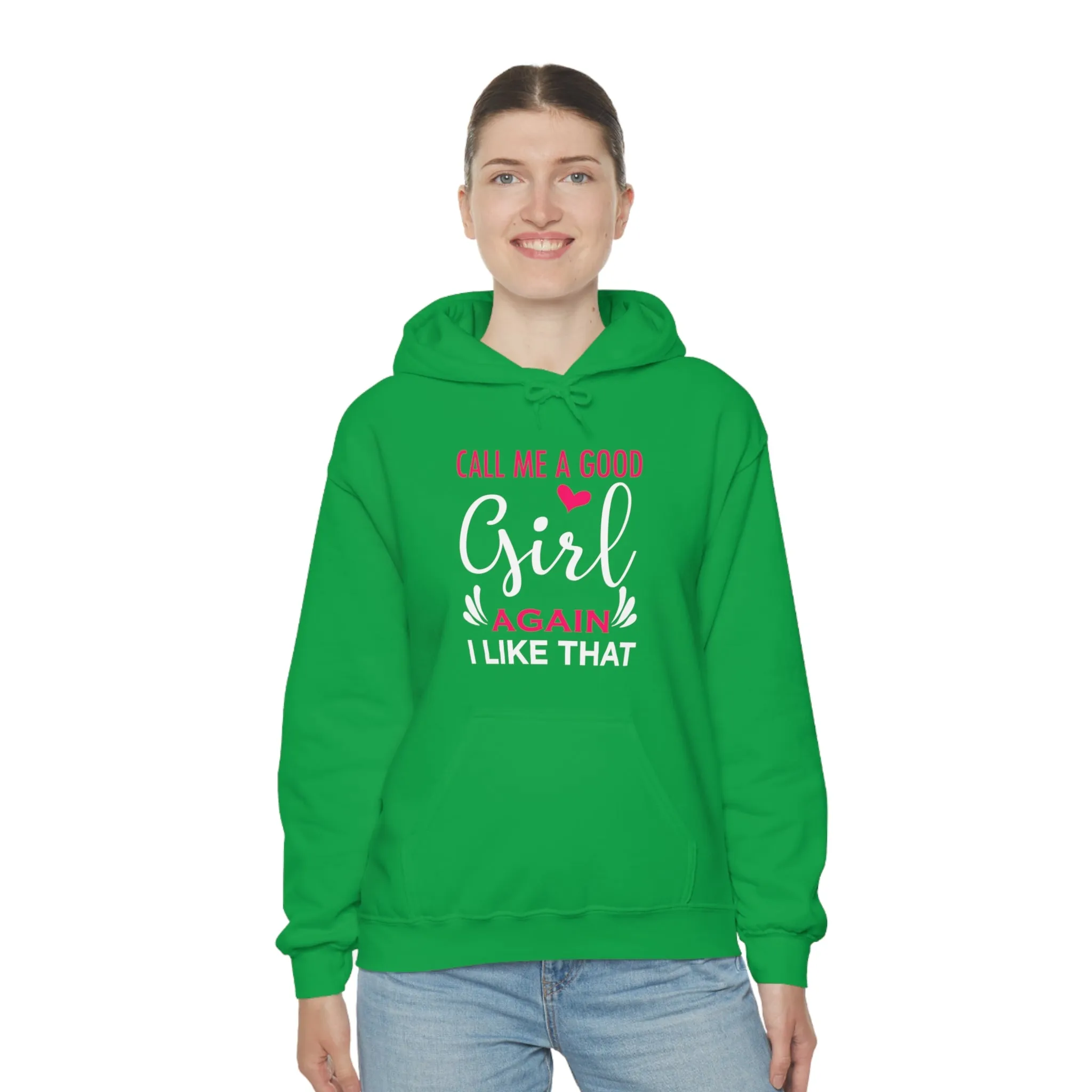 Call Me A Good Girl Again I Like That Unisex Heavy Blend™ Hooded Sweatshirt