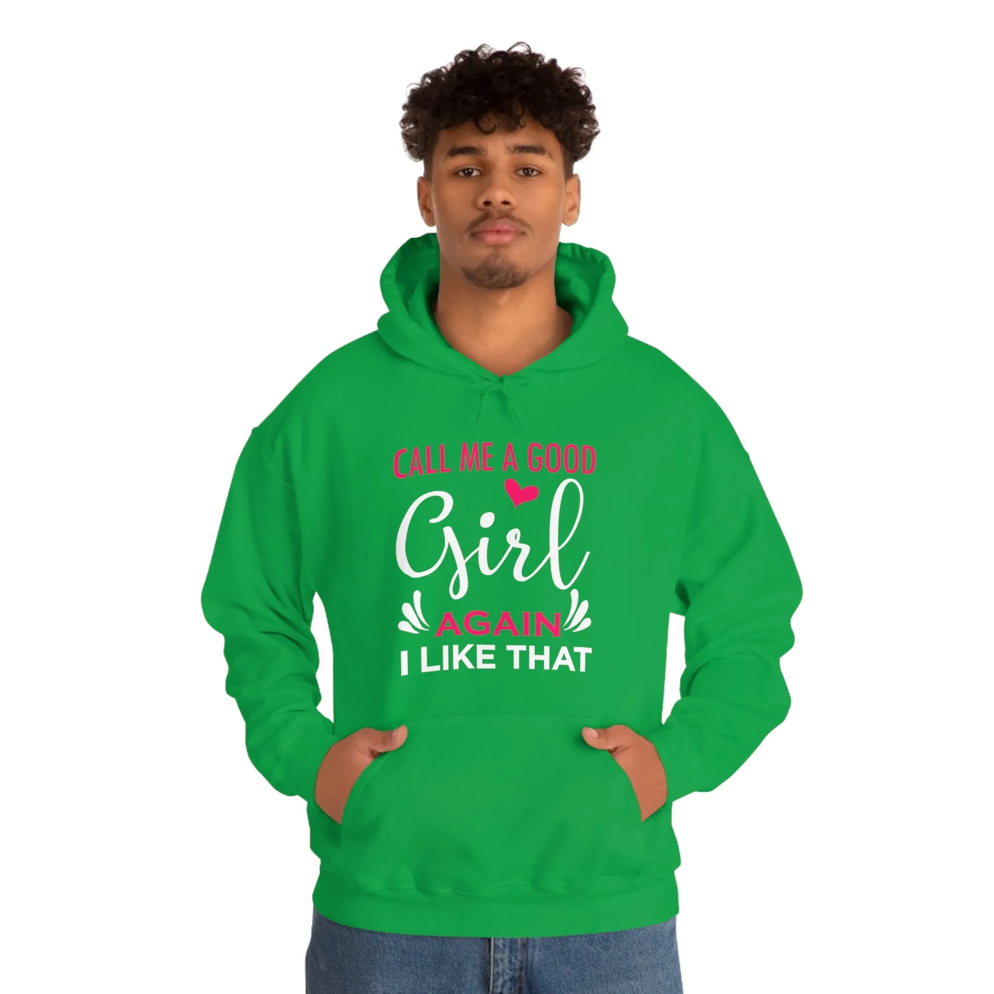 Call Me A Good Girl Again I Like That Unisex Heavy Blend™ Hooded Sweatshirt
