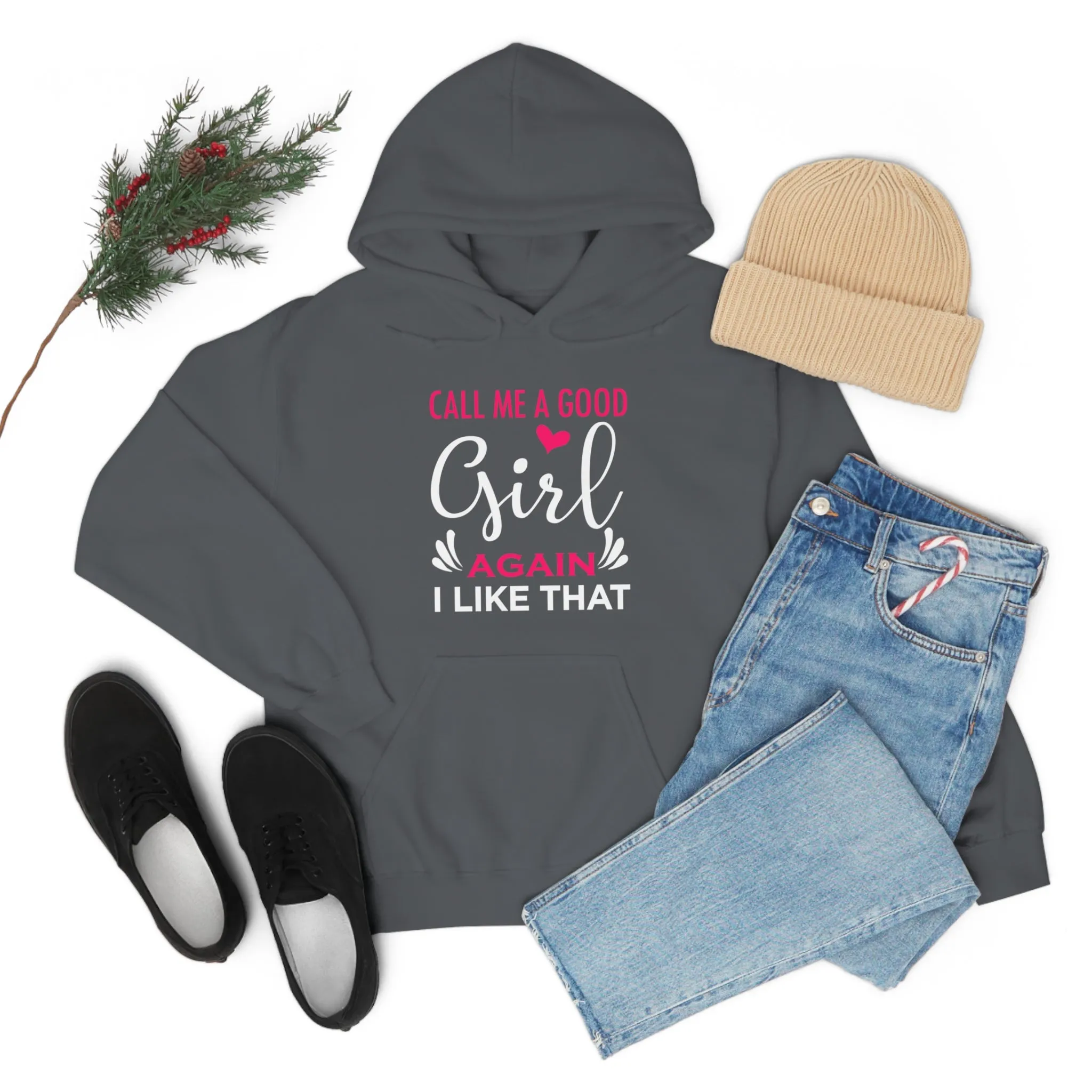 Call Me A Good Girl Again I Like That Unisex Heavy Blend™ Hooded Sweatshirt