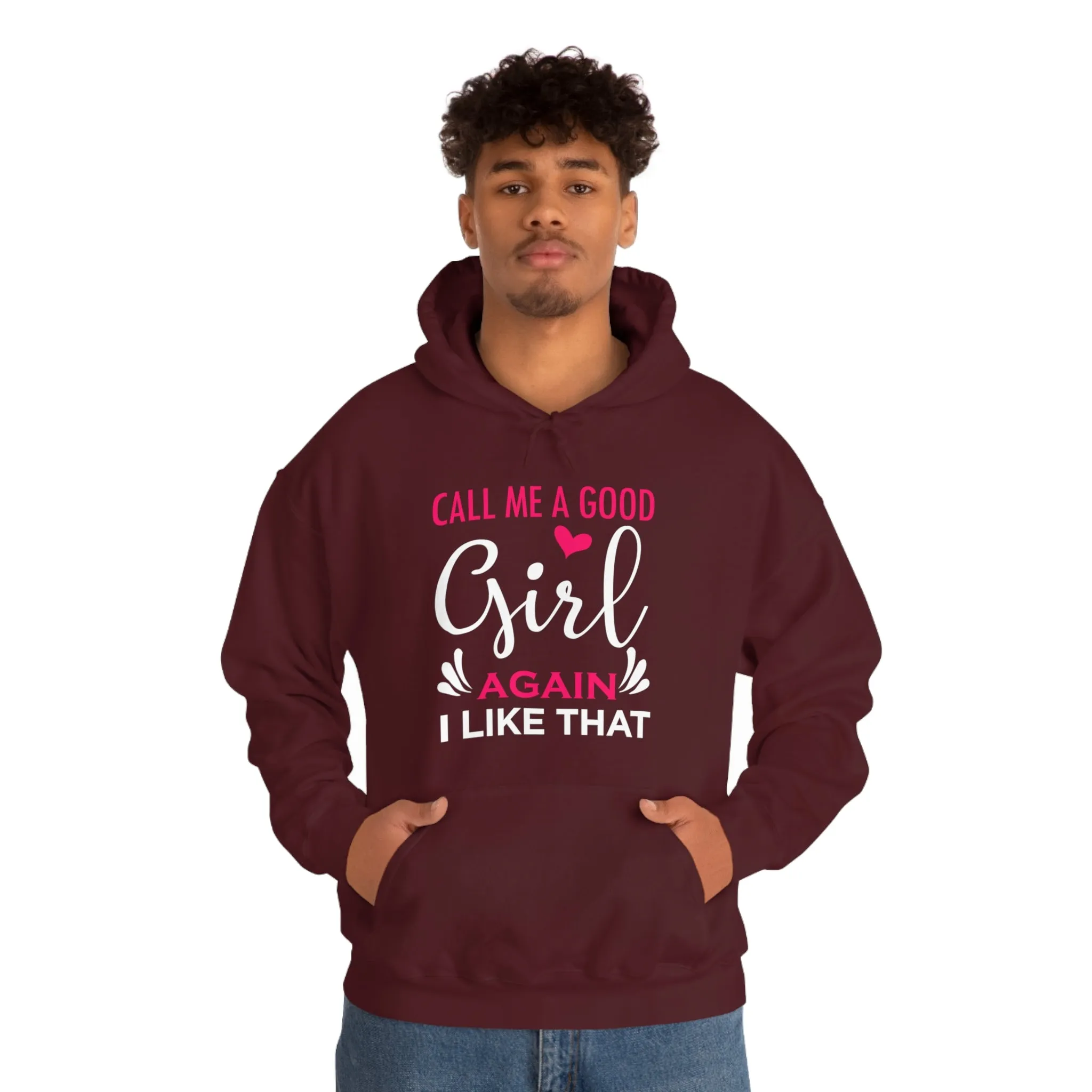 Call Me A Good Girl Again I Like That Unisex Heavy Blend™ Hooded Sweatshirt