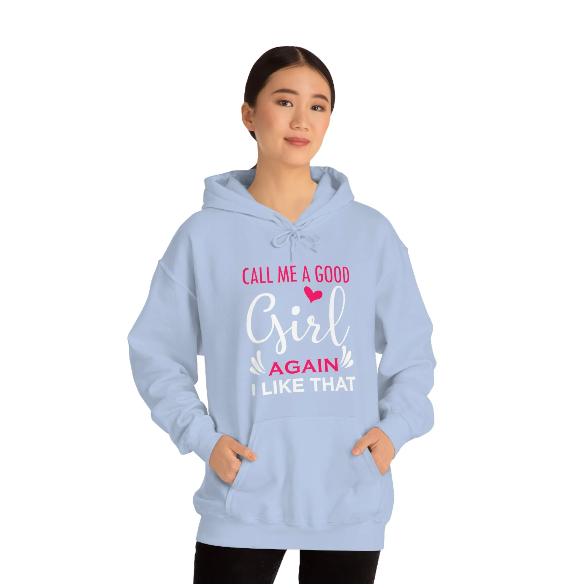 Call Me A Good Girl Again I Like That Unisex Heavy Blend™ Hooded Sweatshirt