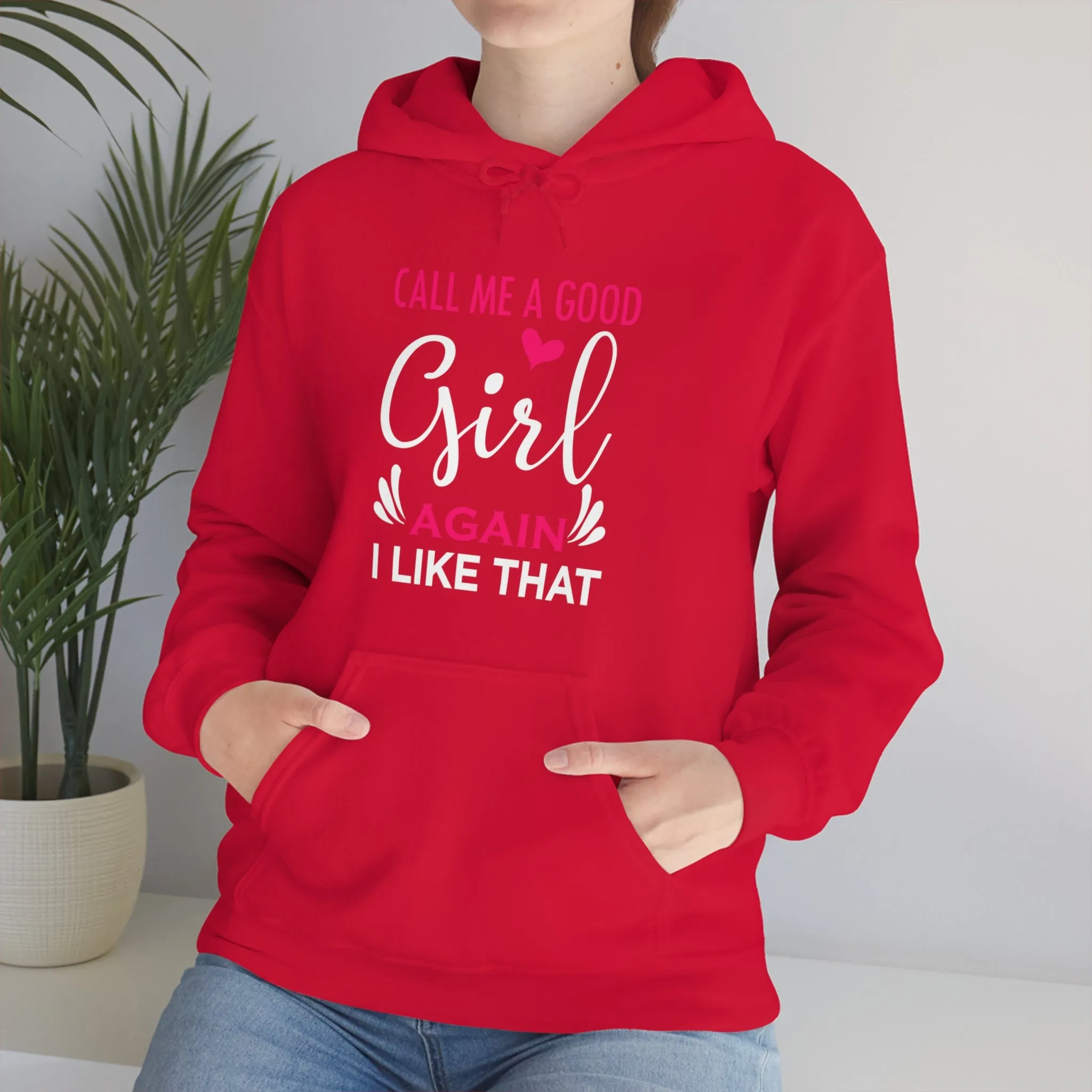 Call Me A Good Girl Again I Like That Unisex Heavy Blend™ Hooded Sweatshirt