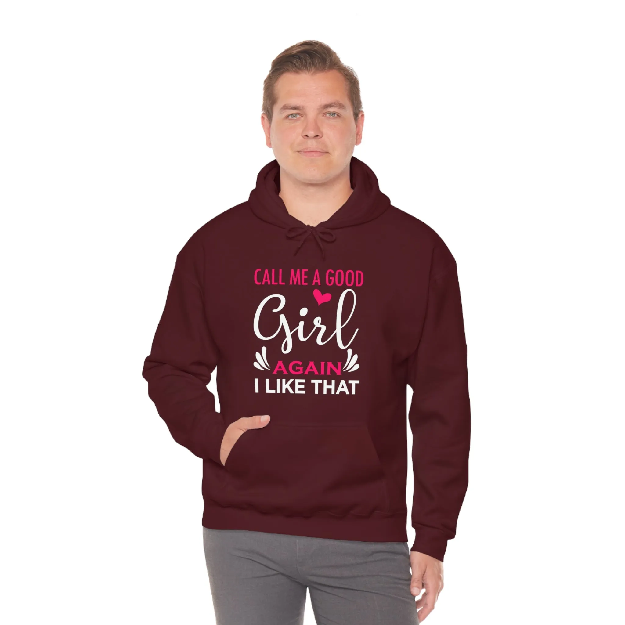 Call Me A Good Girl Again I Like That Unisex Heavy Blend™ Hooded Sweatshirt
