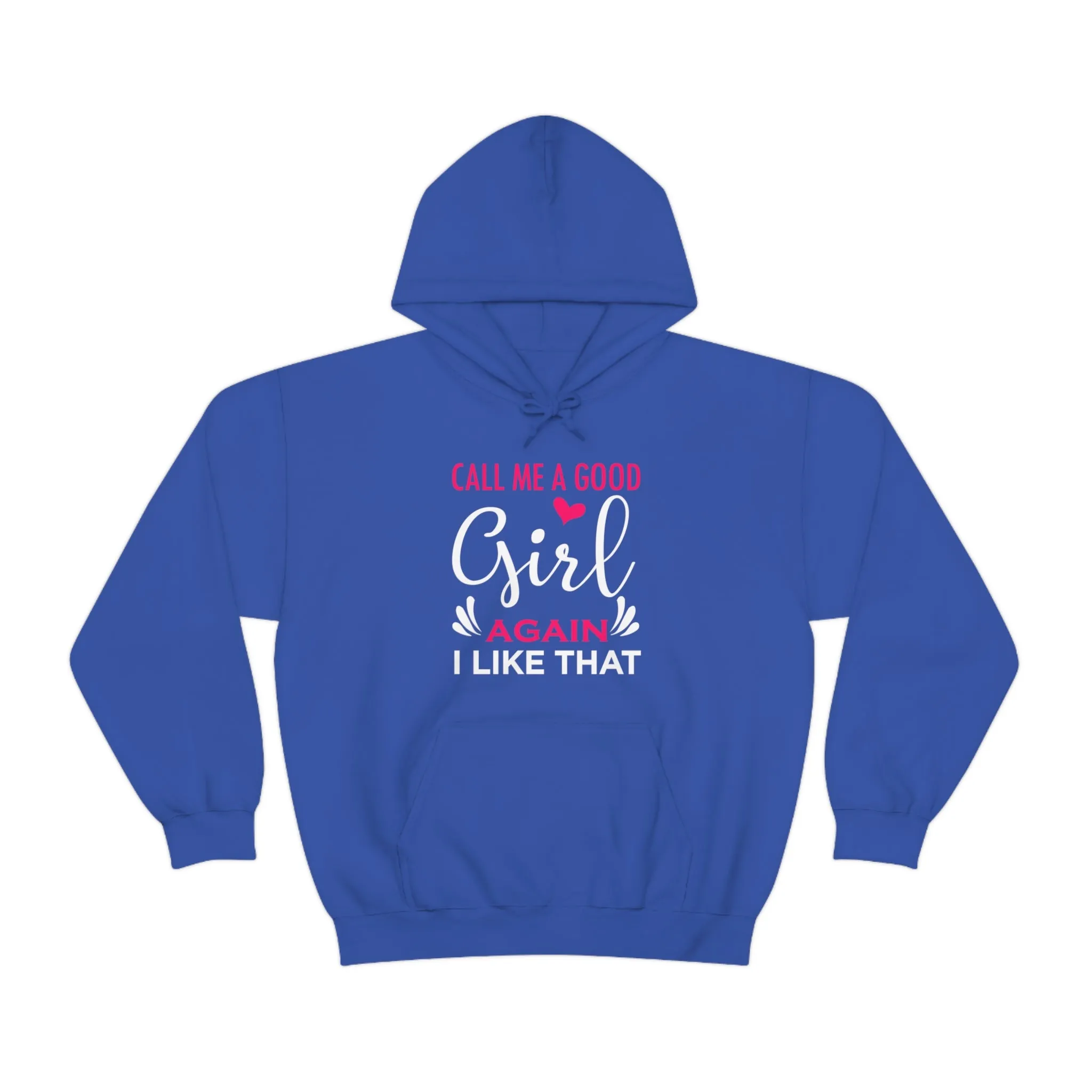 Call Me A Good Girl Again I Like That Unisex Heavy Blend™ Hooded Sweatshirt