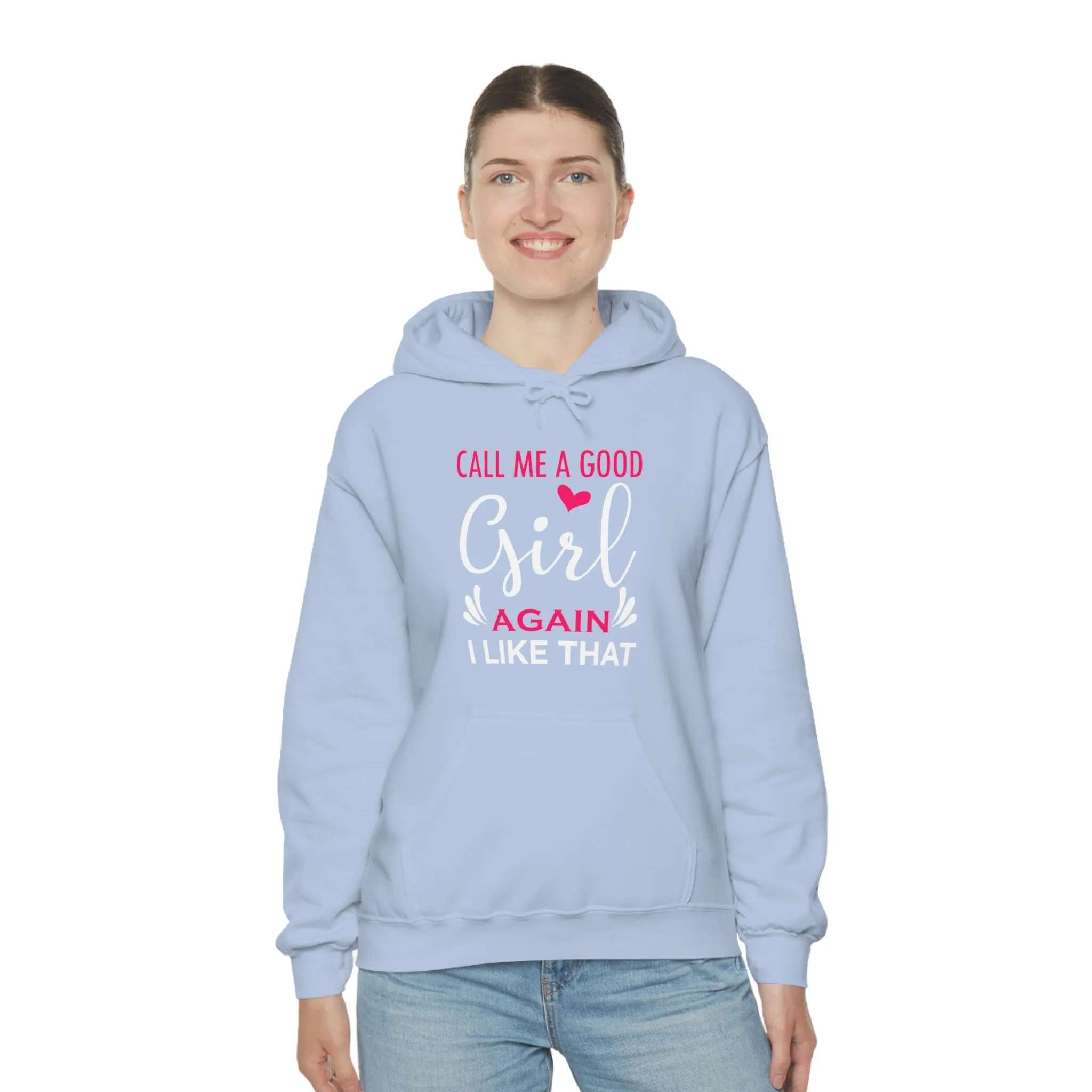 Call Me A Good Girl Again I Like That Unisex Heavy Blend™ Hooded Sweatshirt