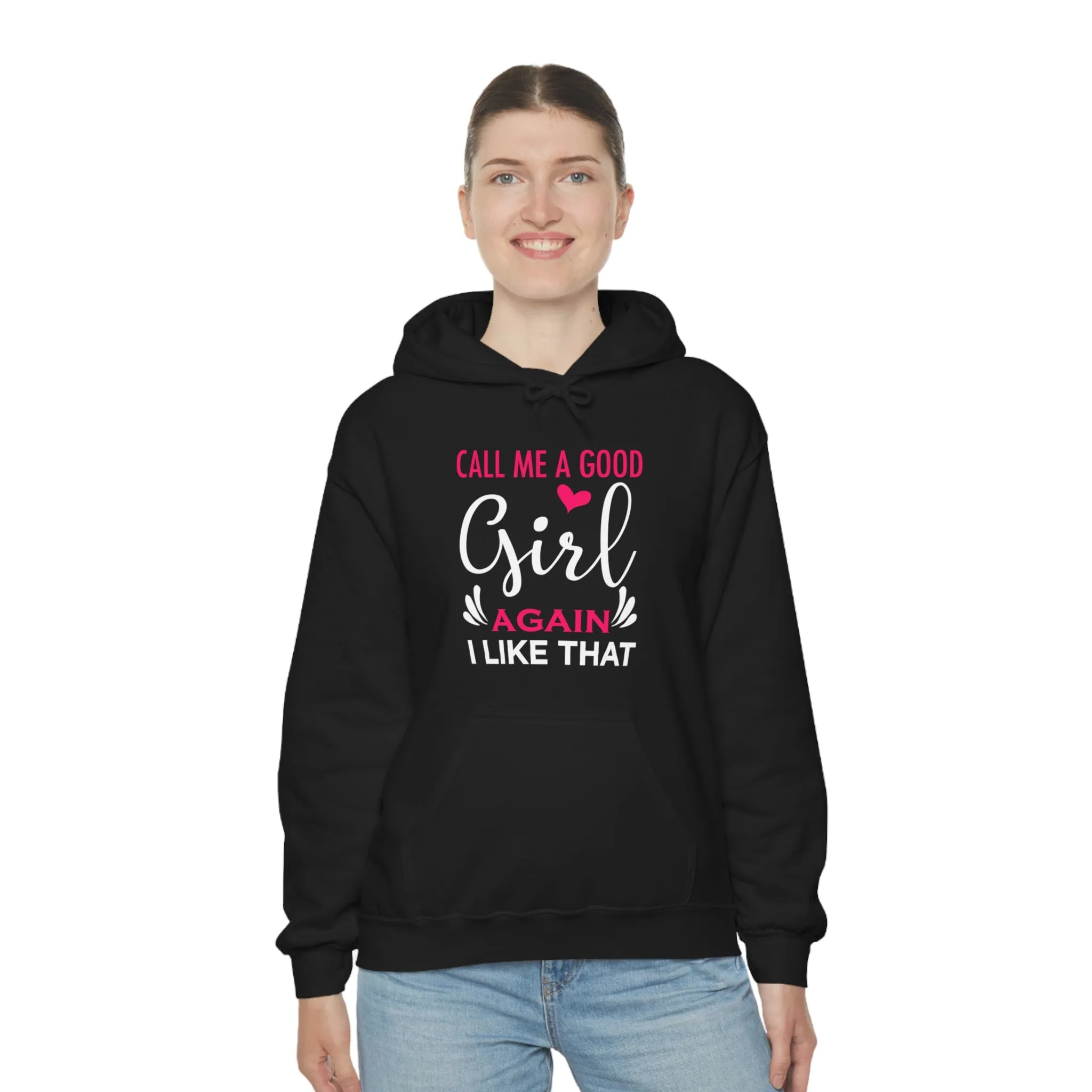 Call Me A Good Girl Again I Like That Unisex Heavy Blend™ Hooded Sweatshirt