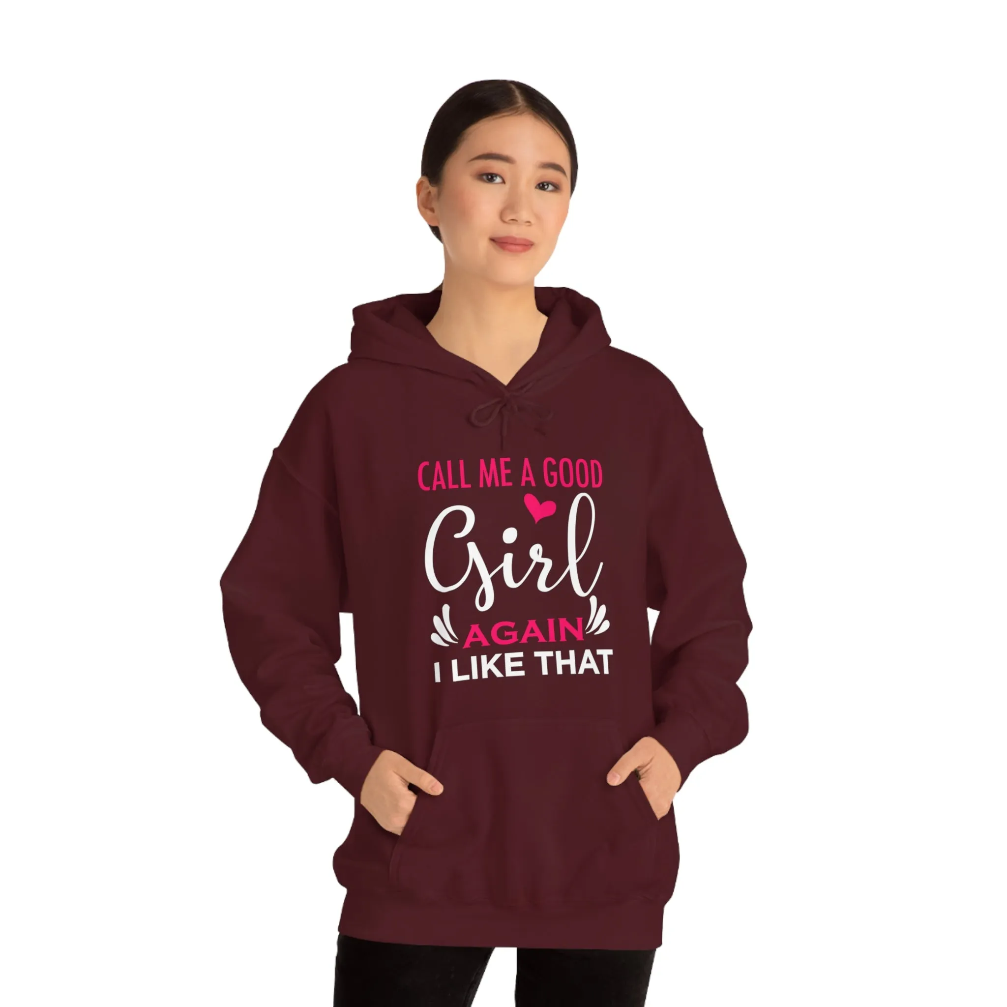 Call Me A Good Girl Again I Like That Unisex Heavy Blend™ Hooded Sweatshirt