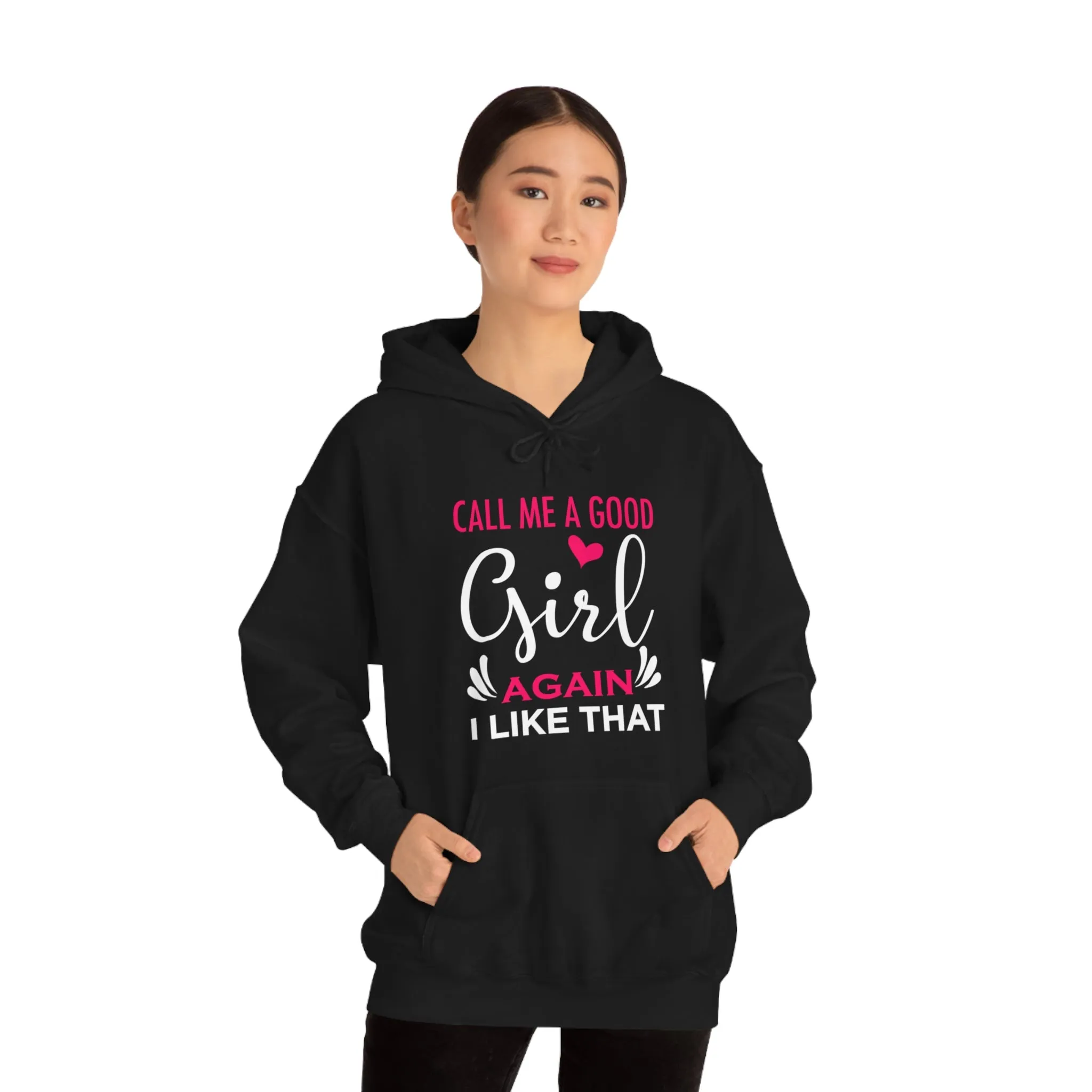 Call Me A Good Girl Again I Like That Unisex Heavy Blend™ Hooded Sweatshirt