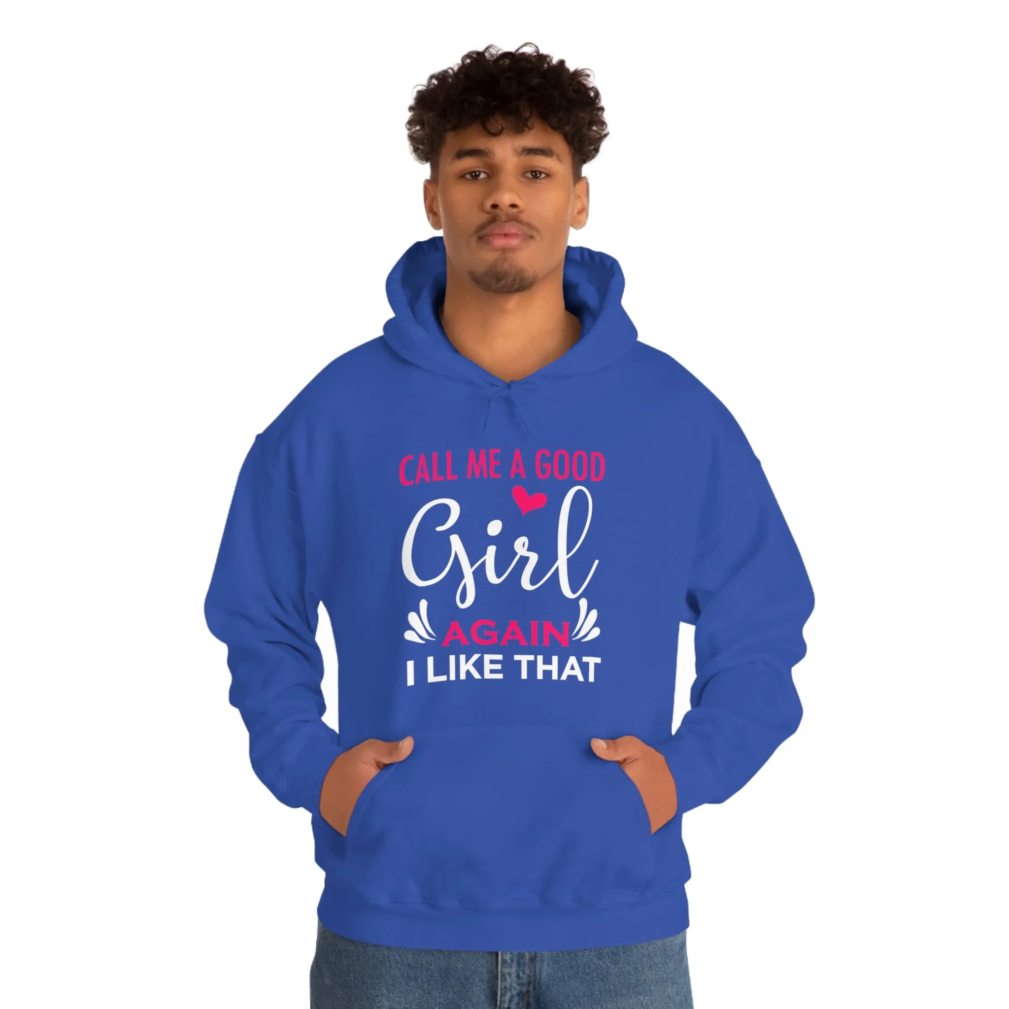 Call Me A Good Girl Again I Like That Unisex Heavy Blend™ Hooded Sweatshirt