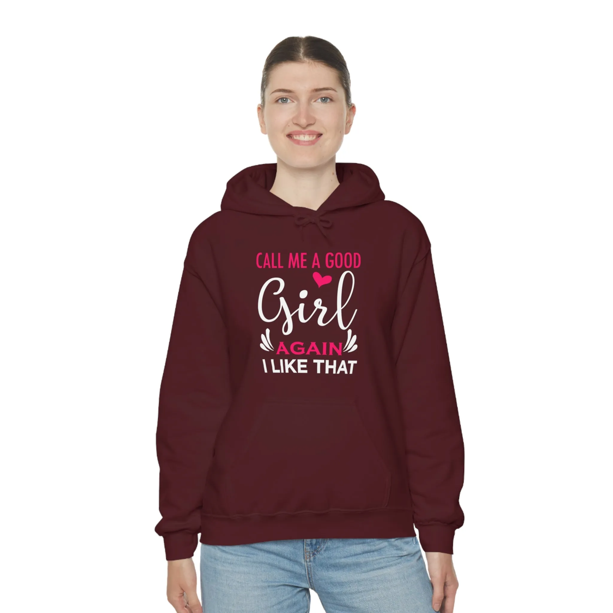 Call Me A Good Girl Again I Like That Unisex Heavy Blend™ Hooded Sweatshirt