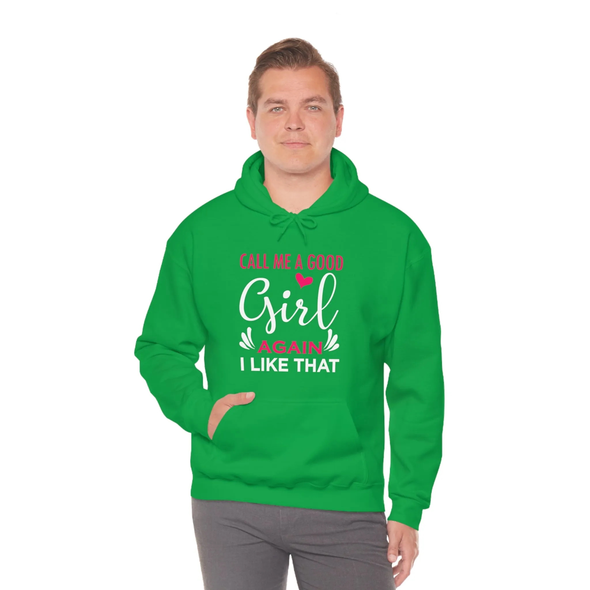 Call Me A Good Girl Again I Like That Unisex Heavy Blend™ Hooded Sweatshirt