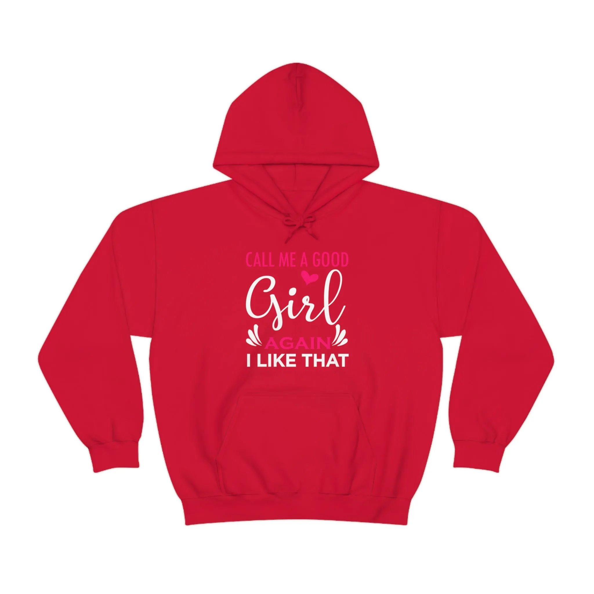 Call Me A Good Girl Again I Like That Unisex Heavy Blend™ Hooded Sweatshirt