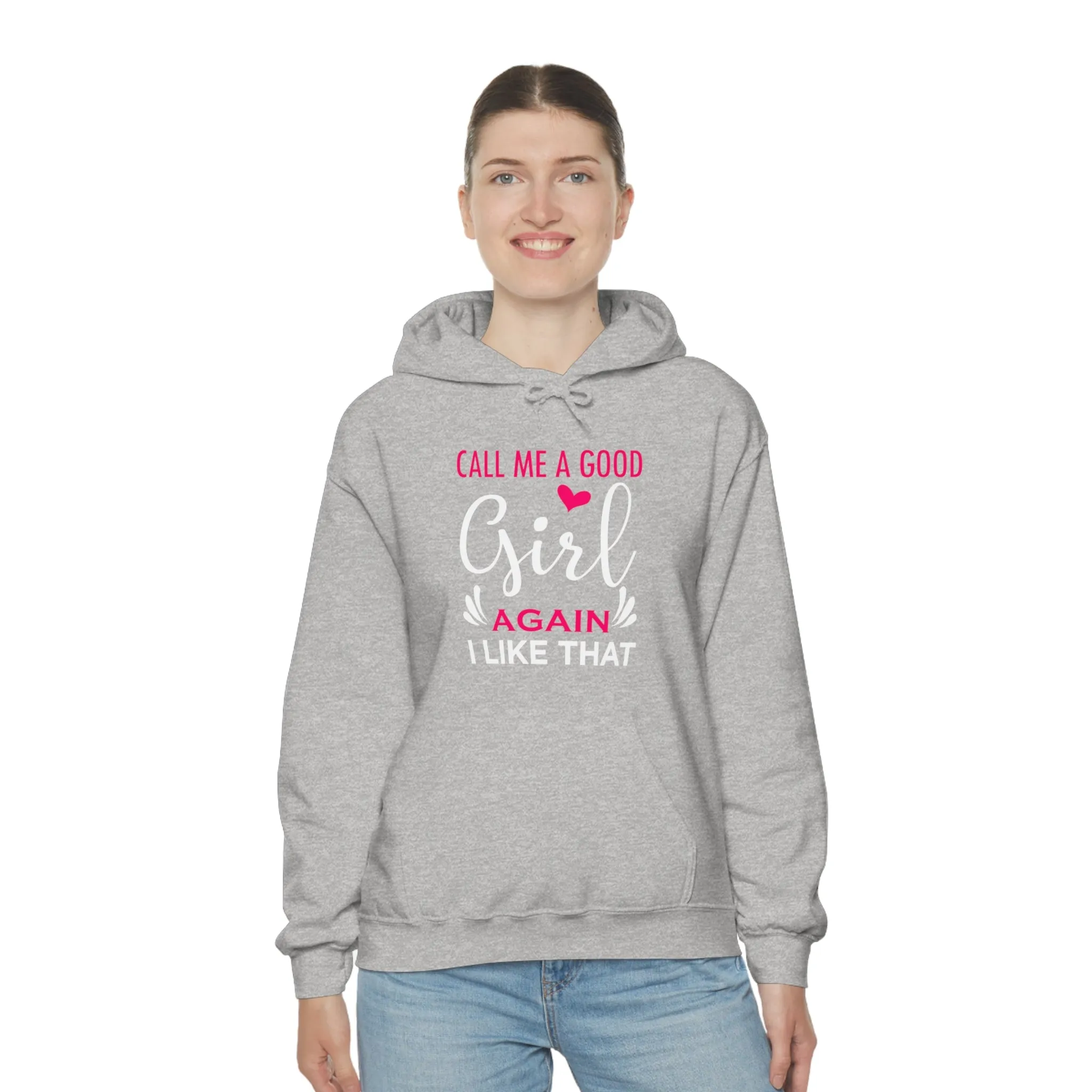 Call Me A Good Girl Again I Like That Unisex Heavy Blend™ Hooded Sweatshirt