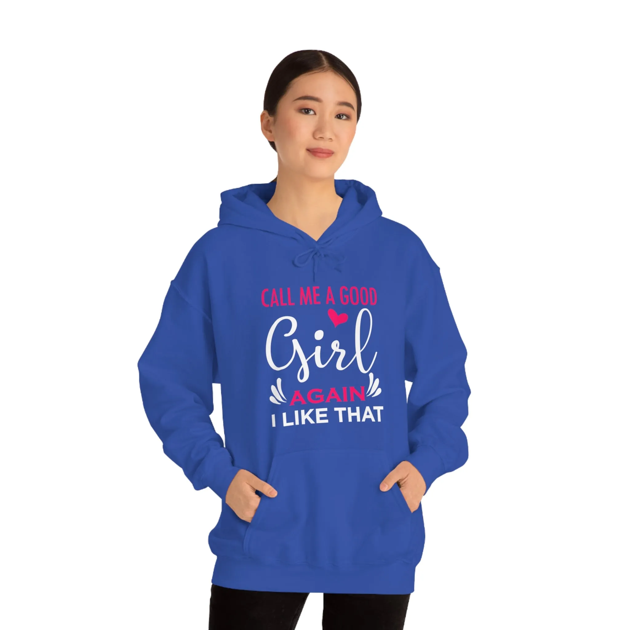 Call Me A Good Girl Again I Like That Unisex Heavy Blend™ Hooded Sweatshirt