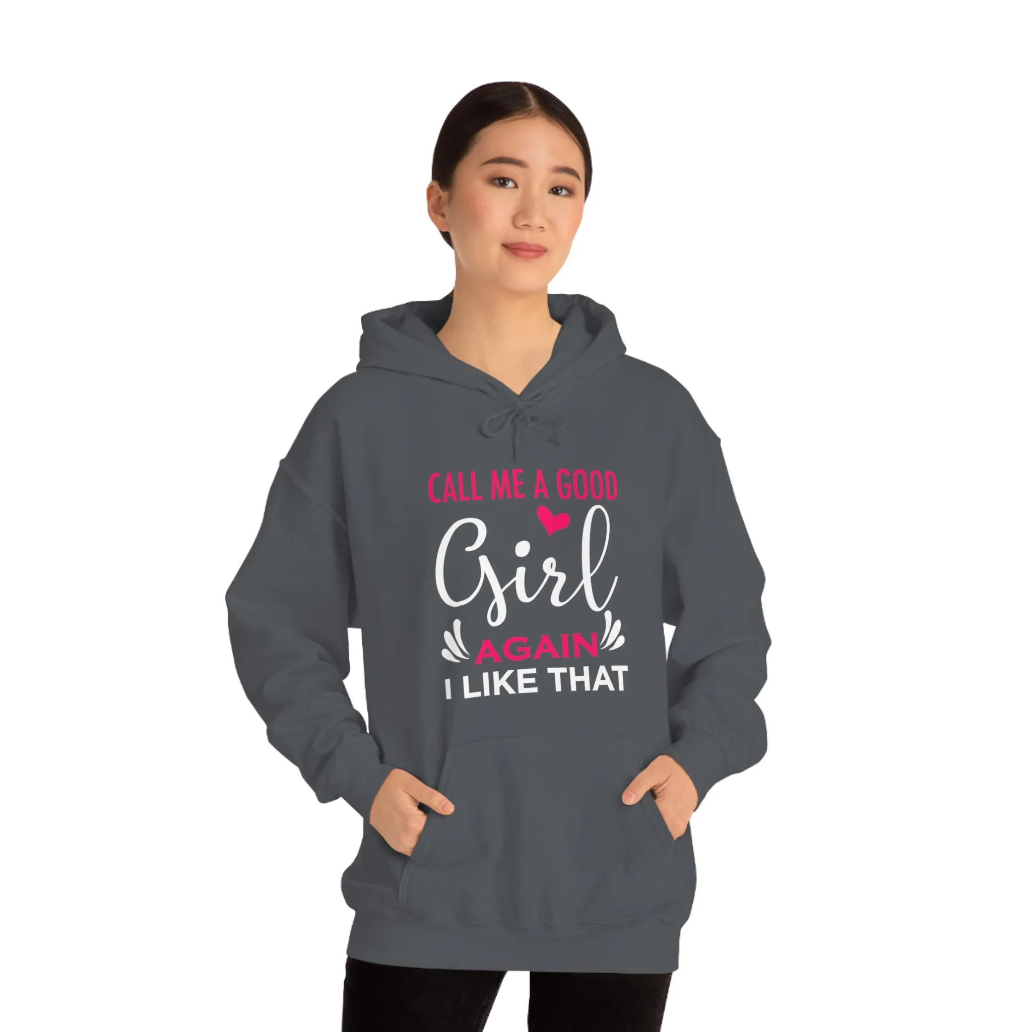 Call Me A Good Girl Again I Like That Unisex Heavy Blend™ Hooded Sweatshirt