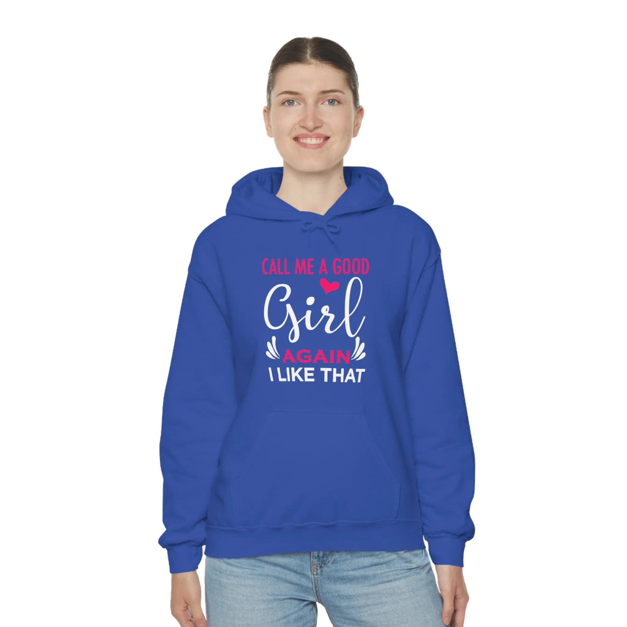 Call Me A Good Girl Again I Like That Unisex Heavy Blend™ Hooded Sweatshirt