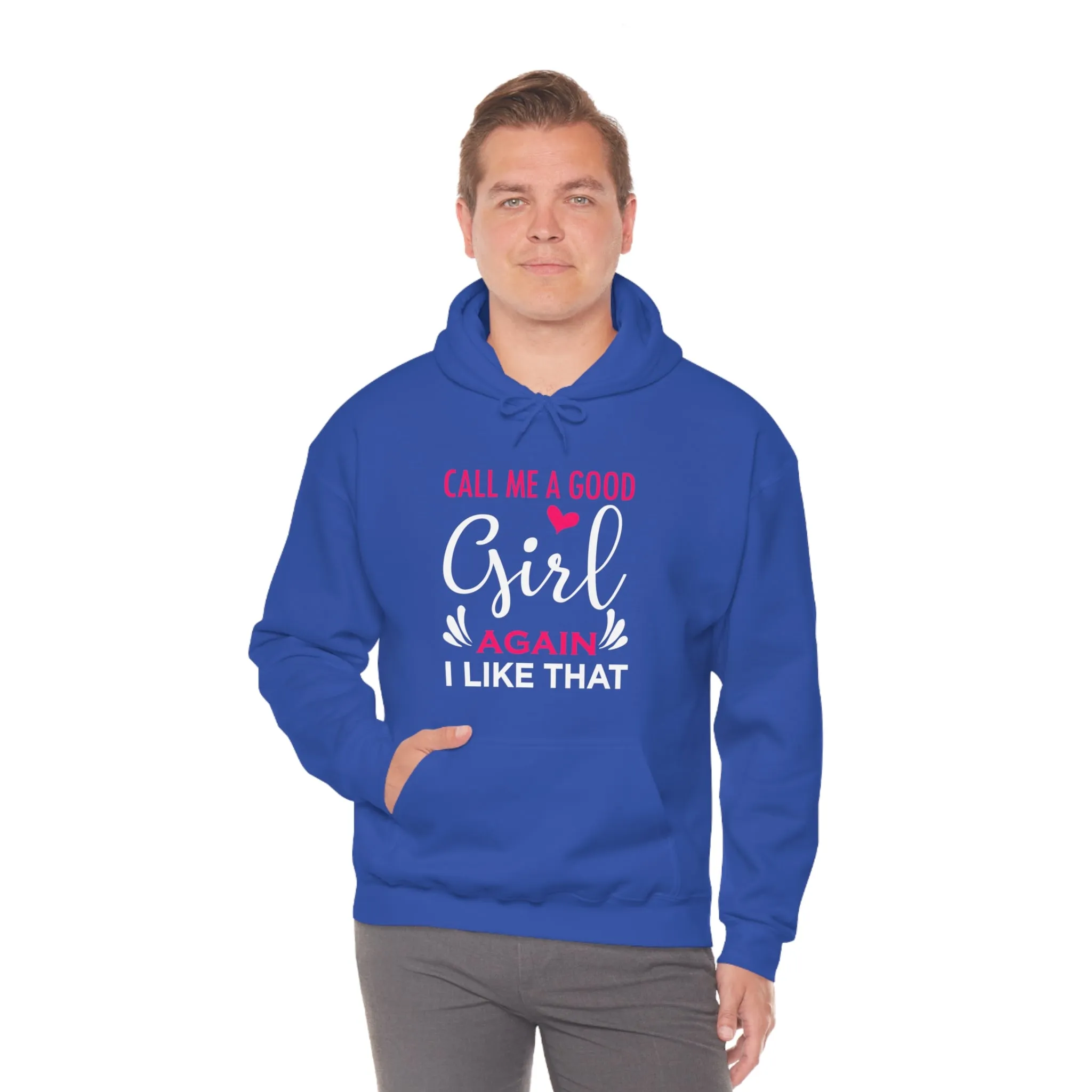 Call Me A Good Girl Again I Like That Unisex Heavy Blend™ Hooded Sweatshirt