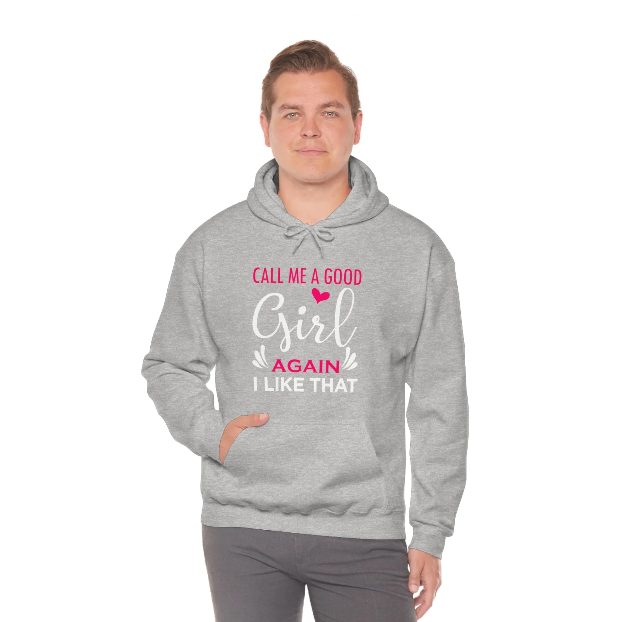 Call Me A Good Girl Again I Like That Unisex Heavy Blend™ Hooded Sweatshirt